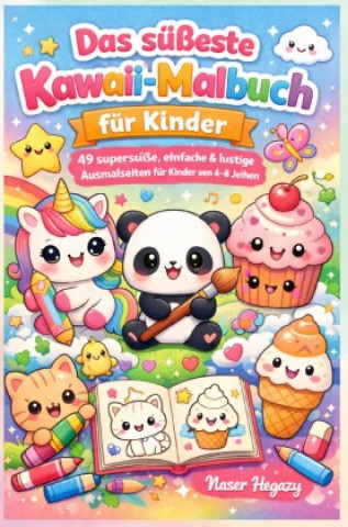 Kniha Das süßeste Kawaii-Malbuch für Kinder Naser Hegazy