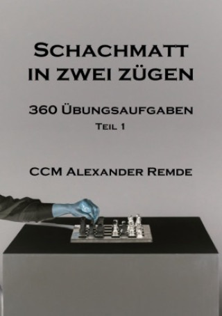 Libro Schachmatt in zwei Zügen Alexander Remde