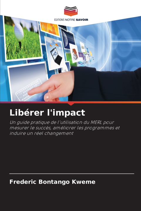 Kniha Libérer l'impact Frederic Bontango Kweme