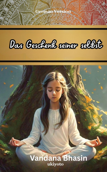Knjiga Das Geschenk seiner selbst Vandana Bhasin