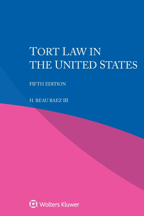 Libro Tort Law in the United States H. Beau Baez III