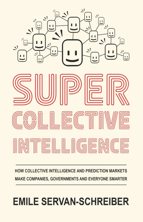 Kniha Supercollective Intelligence Emile Servan-Schreiber