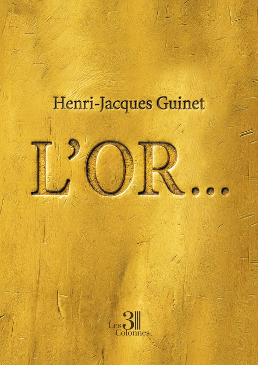 Knjiga L'or... Henri-Jacques GUINET
