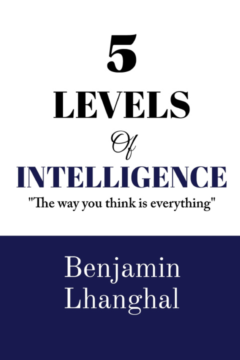 Libro 5 Levels Of Intelligence Benjamin Lhanghal