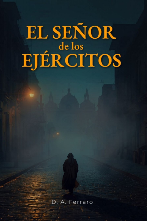 Kniha El Señor de los Ejércitos D. A. Ferraro