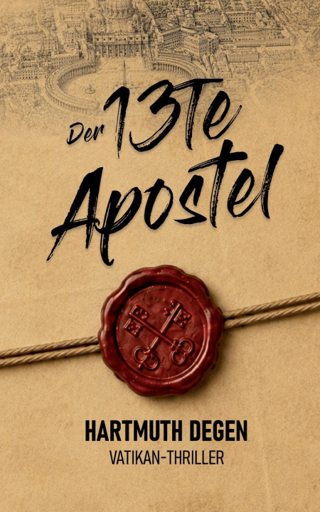 Kniha Der 13te Apostel Hartmuth Degen