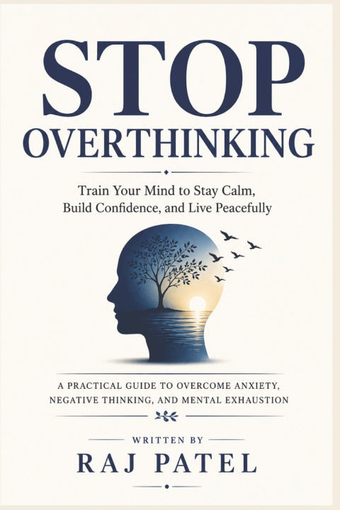 Kniha STOP OVERTHINKING Raj Patel