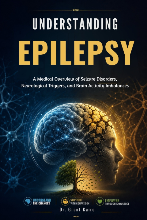 Libro Understanding Epilepsy Dr. Grant Kairo