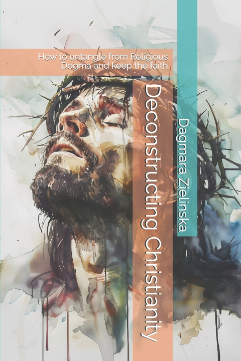 Kniha Deconstructing Christianity Dagmara Maria Zielinska
