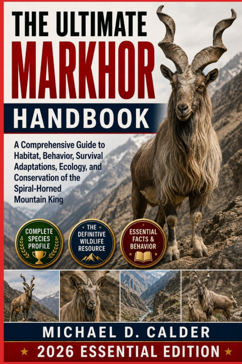 Book THE ULTIMATE MARKHOR HANDBOOK Michael D. Calder