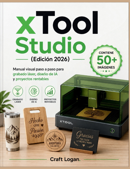 Knjiga xTool Studio Hecho simple (Edición 2026) Craft Logan