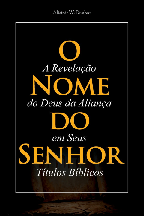 Knjiga O Nome do Senhor Alistair Dunbar