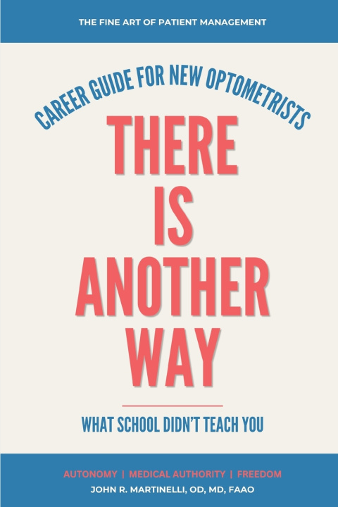 Kniha There Is Another Way John R. Martinelli MD OD FAAO