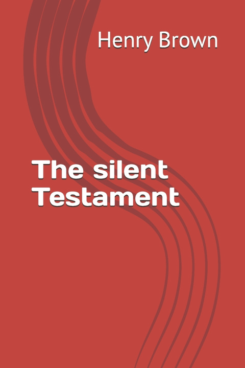 Boek The silent Testament Henry Brown