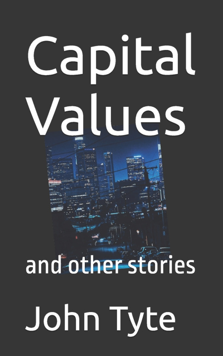 Kniha Capital Values John Tyte