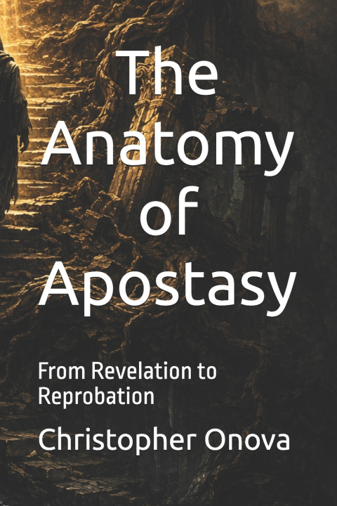 Knjiga The Anatomy of Apostasy Christopher Onova