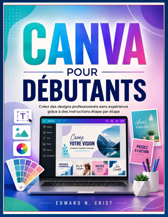 Könyv CANVA POUR DÉBUTANTS Edward N. Crist