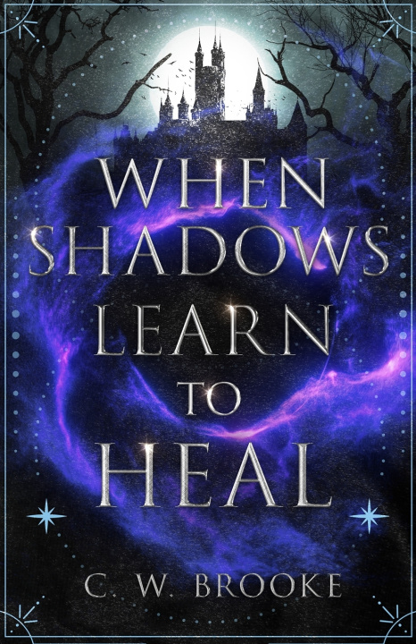 Kniha When Shadows Learn to Heal C.W. Brooke
