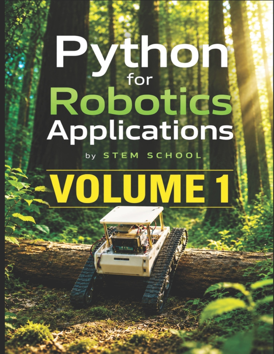 Kniha Python for Robotics Applications Volume 1 STEM SCHOOL