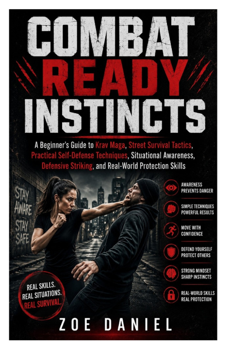 Knjiga Combat Ready Instincts ZOE DANIEL