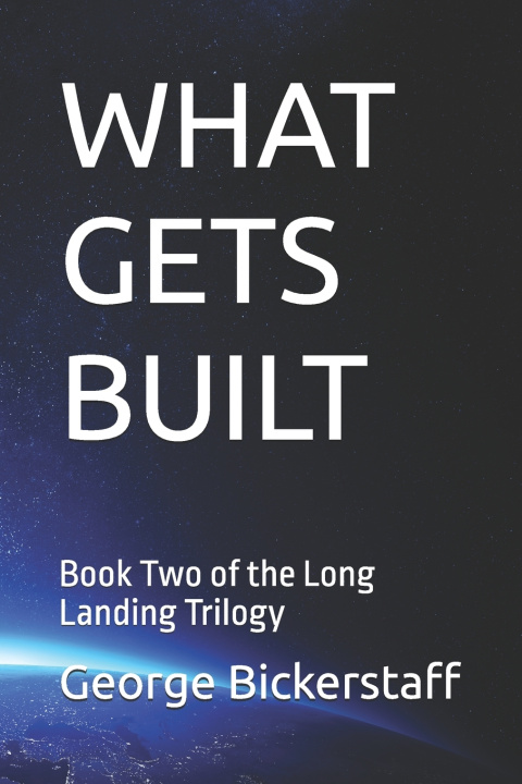 Kniha WHAT GETS BUILT George William Bickerstaff III