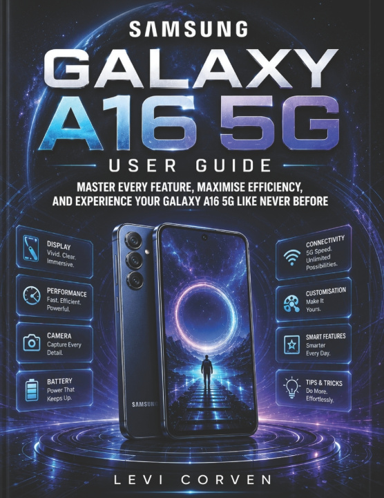 Knjiga Samsung Galaxy A16 5g User Guide Levi Corven