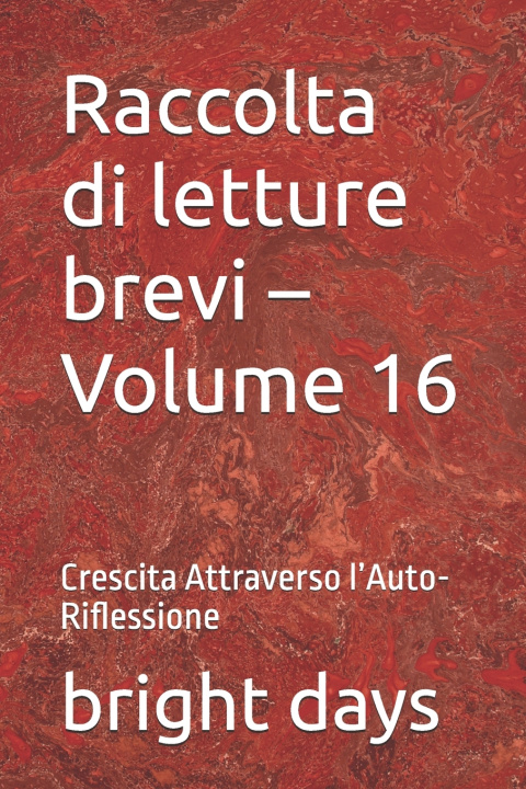 Knjiga Raccolta di letture brevi - Volume 16 bright days