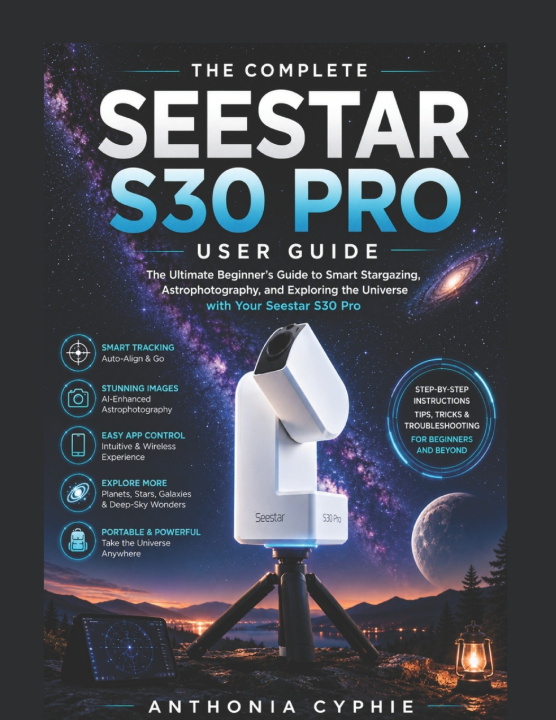 Kniha SEESTAR S30 PRO USER GUIDE Anthonia Cyphie