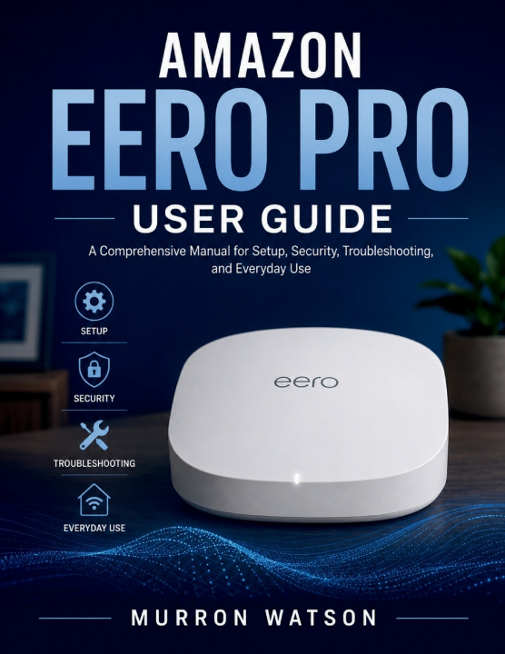 Kniha AMAZON EERO PRO USER GUIDE MURRON WATSON