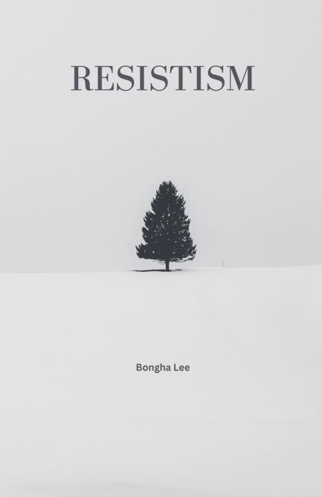 Βιβλίο Resistism Bongha Lee