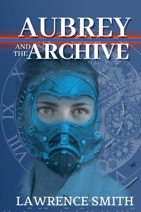 Kniha Aubrey and the Archive Lawrence Smith