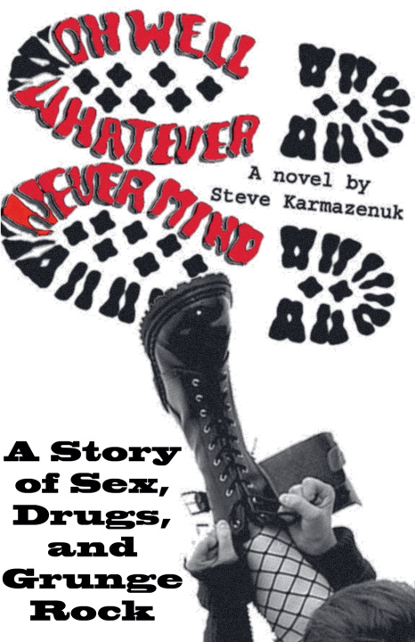 Knjiga Oh Well, Whatever, Never Mind Steve Karmazenuk