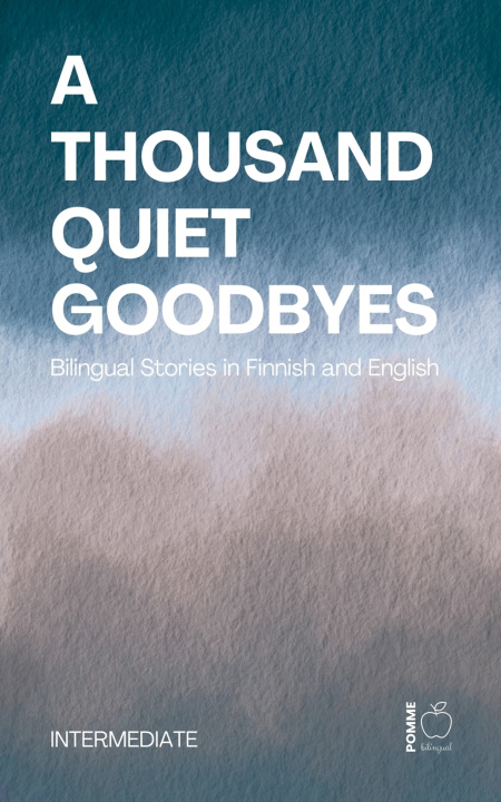 Kniha A Thousand Quiet Goodbyes Pomme Bilingual