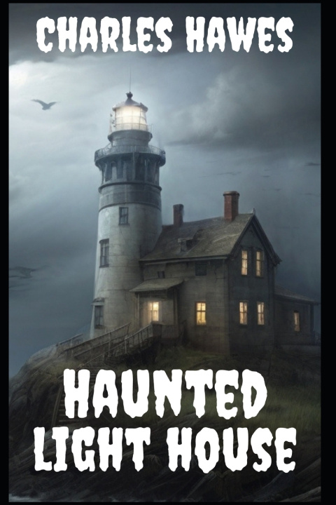 Kniha Haunted Lighthouse Charles A Hawes