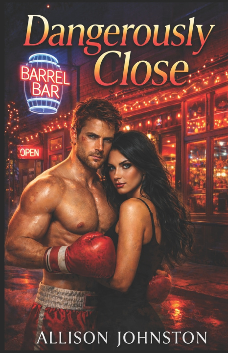 Kniha Dangerously Close Allison Johnston