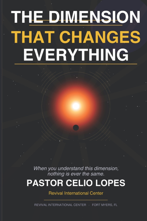 Kniha THE DIMENSION THAT CHANGES EVERYTHING celio Lopes
