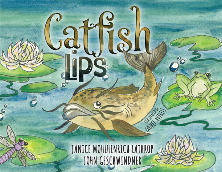 Knjiga Catfish Lips Janice Mohlhenrich Lathrop