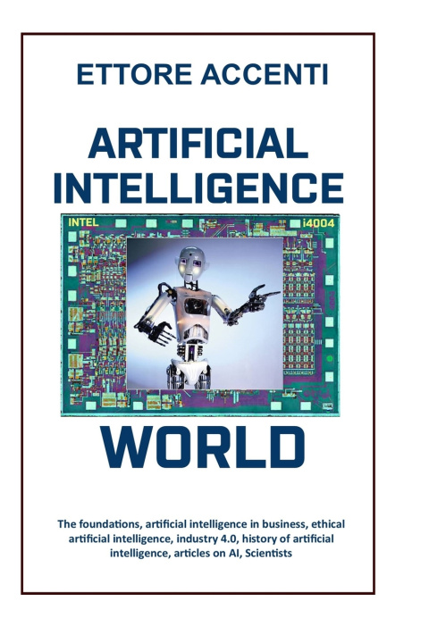 Libro ARTIFICIAL INTELLIGENCE WORLD Ettore Accenti