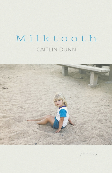 Knjiga Milktooth Caitlin Dunn