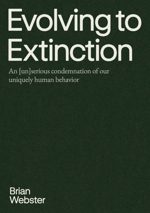 Book Evolving to Extinction Brian Webster