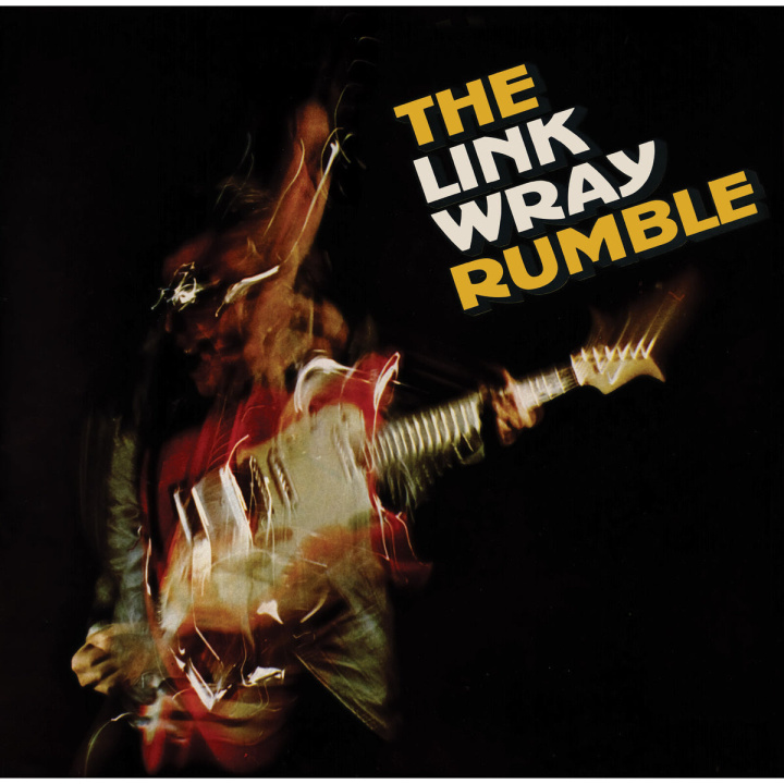 Zvok Wray, Link:  Link Wray Rumble Wray