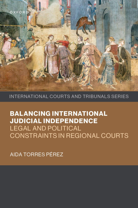 Libro electrónico Balancing International Judicial Independence Aida Torres Perez