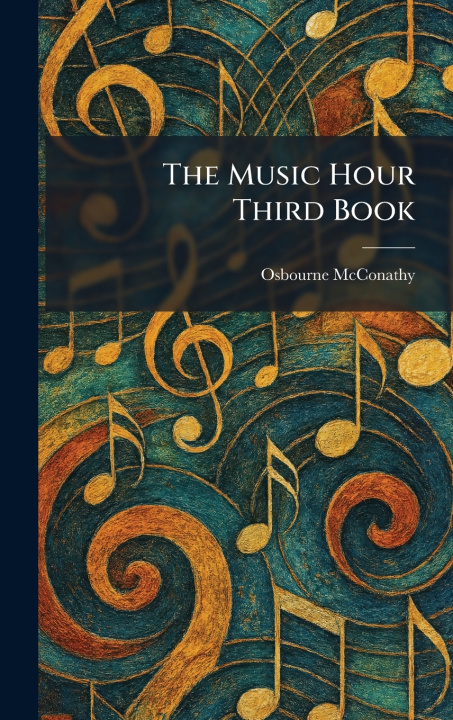 Kniha The Music Hour Third Book Osbourne McConathy
