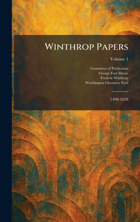 Knjiga Winthrop Papers George Foot Moore