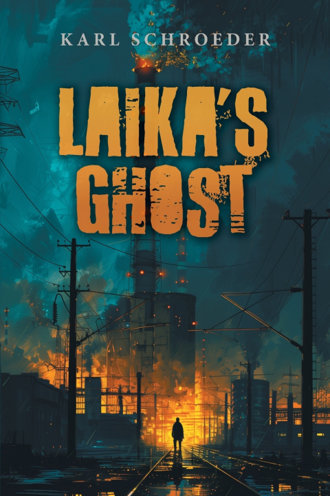 Kniha Laika's Ghost Karl Schroeder