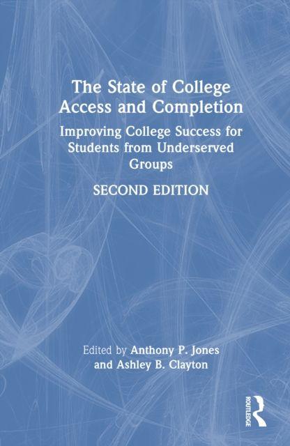 Libro The State of College Access and Completion Ashley B. Clayton