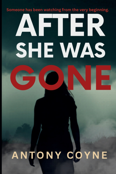 Knjiga After She Was Gone Antony Coyne