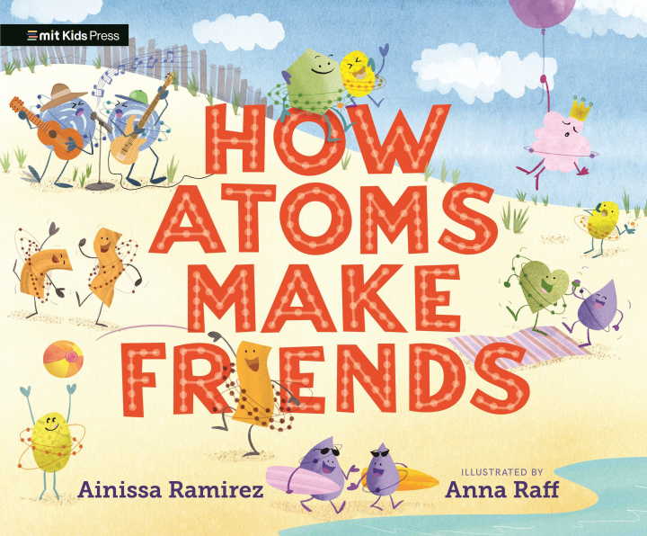 Knjiga How Atoms Make Friends Anna Raff
