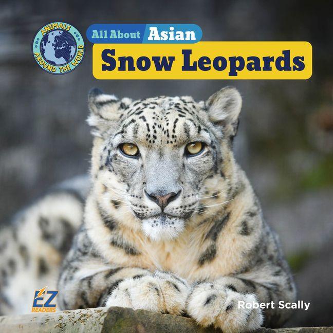Kniha All about Asian Snow Leopards 