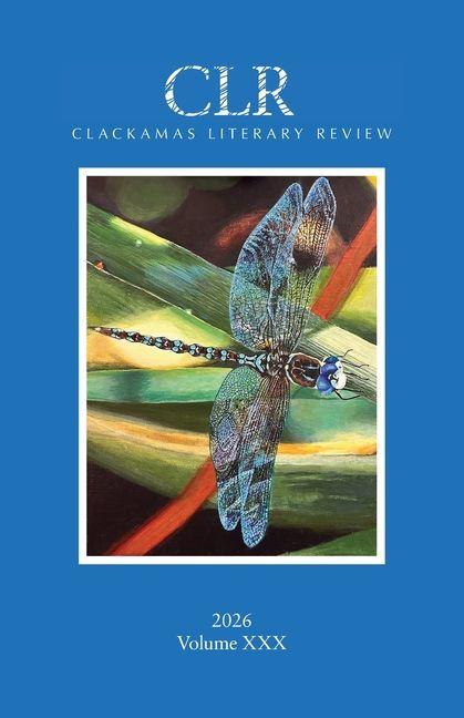 Libro Clackamas Literary Review XXX 